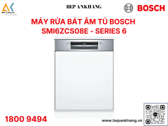 Máy rửa chén bát Bosch bán âm Serie 6 SMI6ZCS08E - Made in Germany